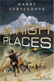 book cover of In High Places (Crosstime Traffic ?) by Хари Търтълдоув