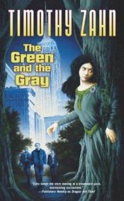 book cover of The Green and the Gray by Timothy Zahn