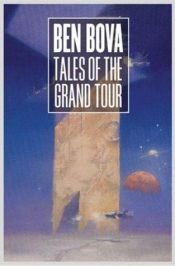 book cover of Tales of the Grand Tour by Ben Bova