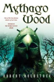 book cover of Mythago Wood by Robert Holdstock