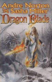 book cover of Dragon Blade by Андре Нортон