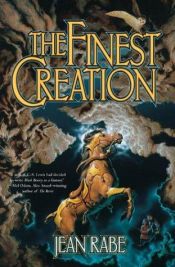 book cover of The Finest Creation (Finest Trilogy) by Jean Rabe