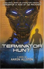 book cover of Terminator 3: Terminator Hunt (Terminator 3) by Aaron Allston