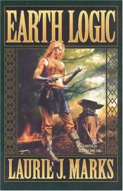 book cover of Earth logic by Laurie J. Marks