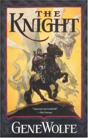 book cover of The Knight by 吉恩·沃爾夫