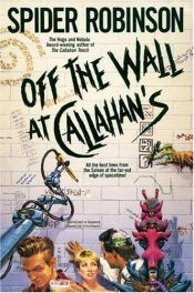 book cover of Off the Wall at Callahan's (Callahan's Crosstime Saloon) by Spider Robinson