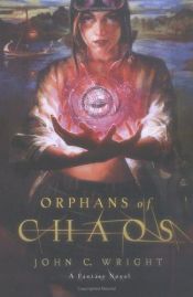 book cover of Orphans of Chaos by John C. Wright