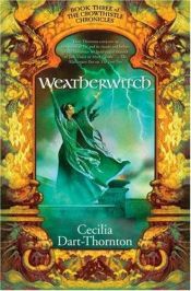 book cover of Weatherwitch by Cecilia Dart-Thornton