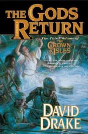 book cover of The Gods Return: The Third Volume of the Crown of the Isles by David Drake