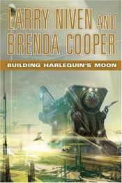 book cover of Building Harlequin's Moon by Лари Нивън