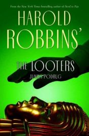 book cover of The looters by Harold Robbins