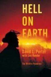 book cover of Hell on Earth: The Wildfire Pandemic by David L. Porter