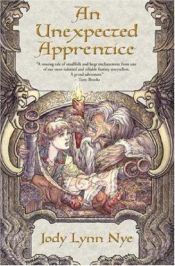 book cover of An Unexpected Apprentice by Jody Lynn Nye