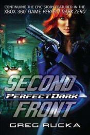 book cover of Perfect Dark: Second Front by Грег Рака