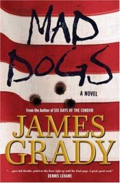 book cover of Mad Dogs by James Grady