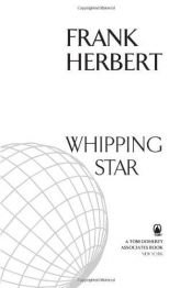 book cover of Whipping Star by Frank Herbert