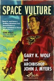 book cover of Space Vulture by Gary K. Wolf