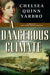 book cover of A Dangerous Climate by Chelsea Quinn Yarbro