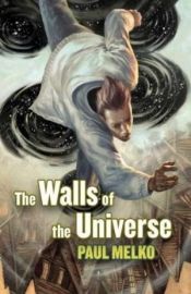 book cover of The Walls of the Universe by Paul Melko