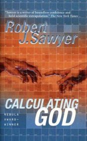 book cover of Calculating God by Robert J. Sawyer