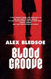 book cover of Blood Groove by Alex Bledsoe