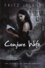 book cover of Conjure Wife by Фріц Лайбер
