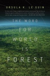 book cover of The Word for World Is Forest by אורסולה לה גווין