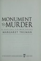 book cover of Monument to murder : a capital crimes novel by Margaret Truman