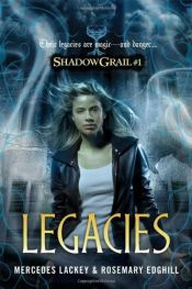 book cover of Legacies [Shadow Grail Book 1] by マーセデス・ラッキー