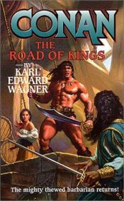 book cover of Conan y el camino de los reyes by Karl Edward Wagner