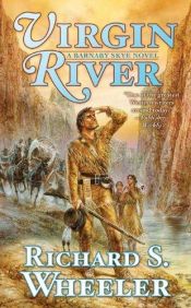 book cover of Virgin River: A Barnaby Skye Novel (Skye's West) by Richard S. Wheeler