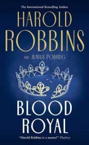 book cover of Blood Royal (2005) by Harold Robbins