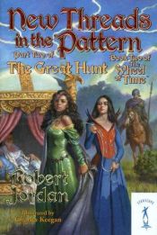 book cover of New Threads in the Pattern: The Great Hunt, Part 2 (The Wheel of Time, Book 2) by 罗伯特·乔丹