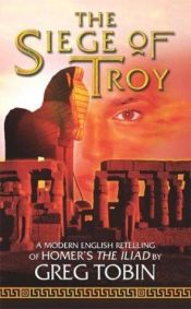 book cover of The Siege of Troy by Greg Tobin