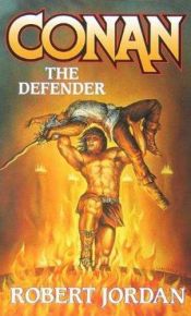 book cover of Conan the Defender by Robert Jordan