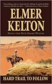book cover of Hard Trail To Follow by Elmer Kelton
