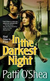 book cover of In the Darkest Night by Patti O'Shea