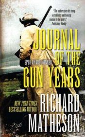book cover of Journal of the Gun Years by ريتشارد ماثيسون