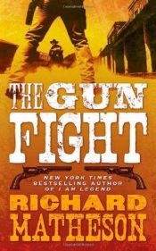 book cover of The Gunfight by リチャード・マシスン