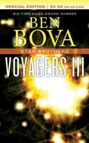 book cover of Voyagers III: Star Brothers by Ben Bova