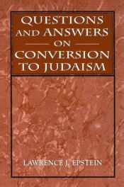 book cover of Questions and answers on conversion to Judaism by Lawrence J. Epstein