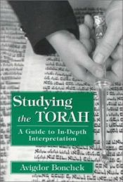 book cover of Studying the Torah: A Guide to in-Depth Interpretation by Avigdor Bonchek