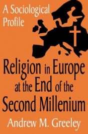 book cover of Religion in Europe at the End of the Second Millenium: A Sociological Profile by Andrew Greeley