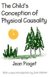 book cover of child's conception of physical causality by Jean Piaget