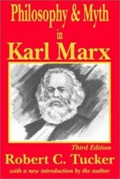 book cover of Philosophy and Myth In Karl Marx by Robert C. Tucker