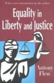 book cover of Equality in liberty and justice by Antony Flew