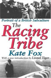 book cover of The Racing Tribe by Kate Fox