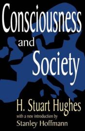 book cover of Consciousness and Society by H. Stuart Hughes