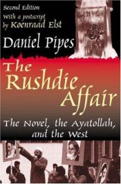 book cover of The Rushdie Affair: The Novel, the Ayatollah, and the West by دنیل پایپز