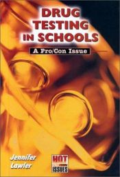 book cover of Drug Testing in Schools: A Pro by Jennifer Lawler